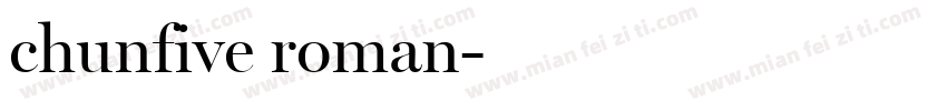 chunfive roman字体转换